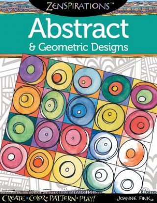 Книга Zenspirations Coloring Book Abstract & Geometric Designs Joanne Fink