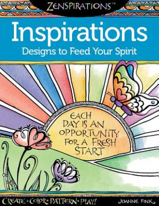 Kniha Zenspirations Coloring Book Inspirations Designs to Feed Your Spirit Joanne Fink