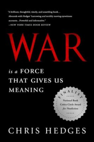 Carte War Is a Force that Gives Us Meaning Chris Hedges