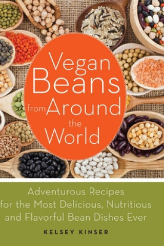 Book Vegan Beans From Around The World Kelsey Kinser