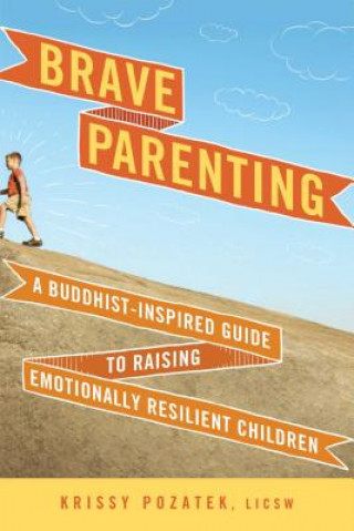 Knjiga Brave Parenting Krissy Pozatek