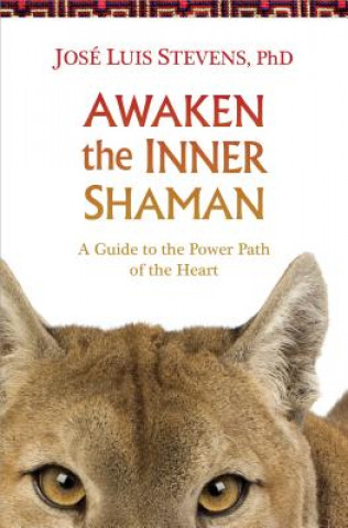 Livre Awaken the Inner Shaman Jose Luis Stevens