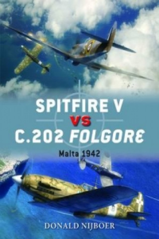 Kniha Spitfire V vs C.202 Folgore Donald Nijboer