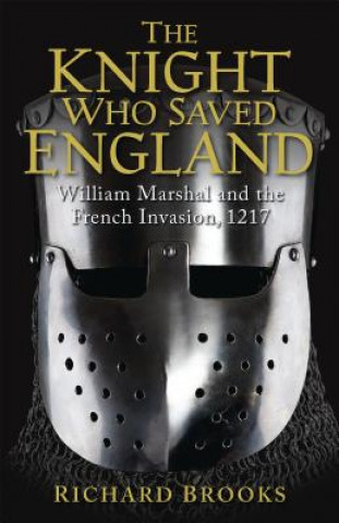 Carte Knight Who Saved England Richard Brooks