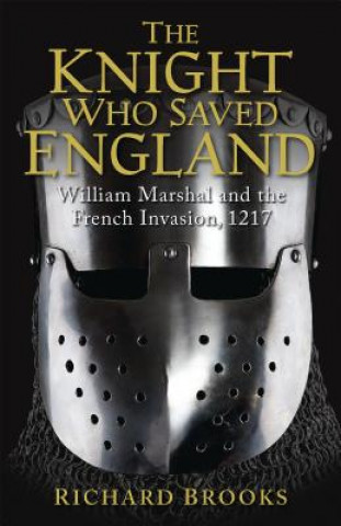 Kniha Knight Who Saved England Richard Brooks