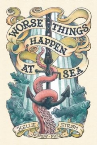 Kniha Worse Things Happen At Sea Kellie Strom