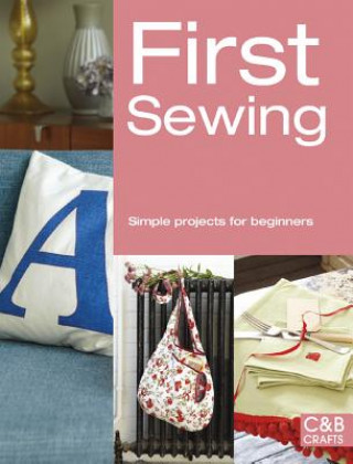 Kniha First Sewing Cheryl Brown