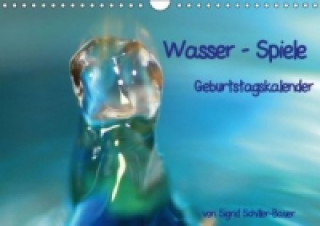 Kalendarz/Pamiętnik Geburtstagskalender "Wasser-Spiele" (Wandkalender immerwährend DIN A4 quer) Sigrid Schiller-Bauer