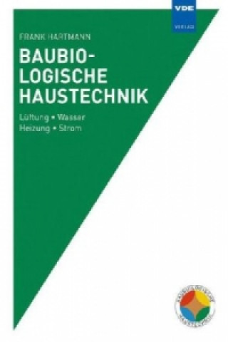 Kniha Baubiologische Haustechnik Frank Hartmann