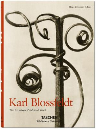 Carte Karl Blossfeldt. The Complete Published Work Hans Christian Adam