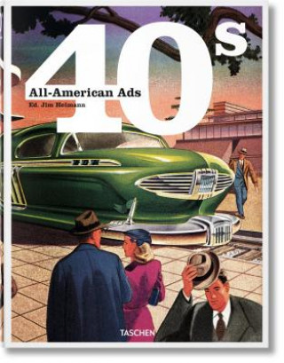 Kniha All-American Ads of the 40s Jim Heimann