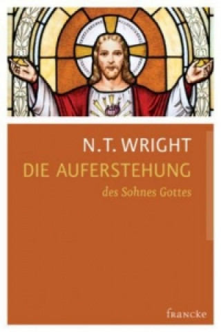 Carte Die Auferstehung des Sohnes Gottes N. T. Wright