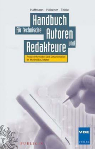 Kniha Handbuch fur technische Autoren und Redakteure Walter Hoffmann