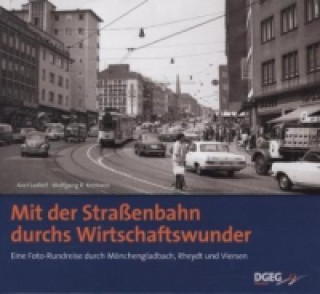 Kniha Mit der Straßenbahn durchs Wirtschaftswunder Wolfgang R. Reimann