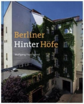 Kniha Berliner (Hinter-)Höfe Wolfgang Feyerabend