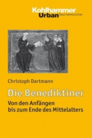 Kniha Die Benediktiner Klaus Unterburger