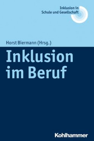 Knjiga Inklusion im Beruf Horst Biermann