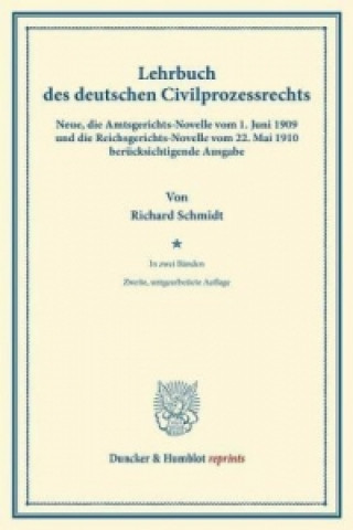 Kniha Lehrbuch des deutschen Zivilprozessrechts. Richard Schmidt