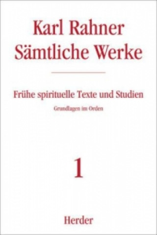 Könyv Frühe spirituelle Texte und Studien Karl Rahner