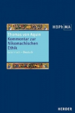 Książka Herders Bibliothek der Philosophie des Mittelalters 2. Serie. Sententia Libri Ethicorum homas von Aquin