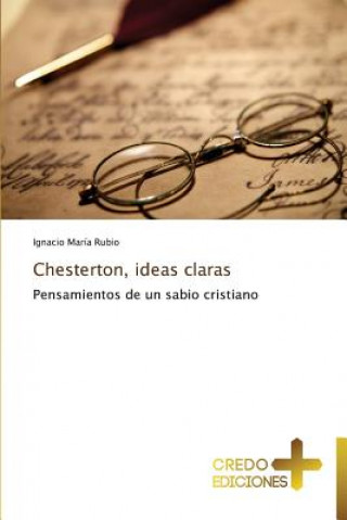 Boek Chesterton, ideas claras Ignacio María Rubio