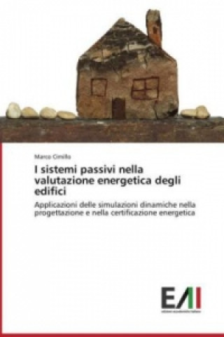 Könyv I sistemi passivi nella valutazione energetica degli edifici Marco Cimillo