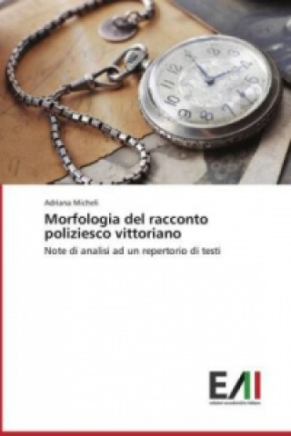 Knjiga Morfologia del racconto poliziesco vittoriano Adriana Micheli