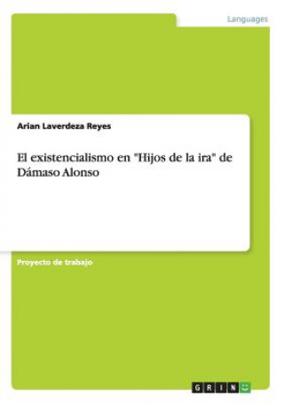 Kniha existencialismo en Hijos de la ira de Damaso Alonso Arian Laverdeza Reyes