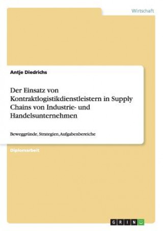 Kniha Kontraktlogistikdienstleister in Supply Chains von Industrie- und Handelsunternehmen Antje Diedrichs