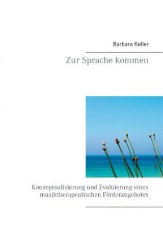 Kniha Zur Sprache kommen Barbara Keller