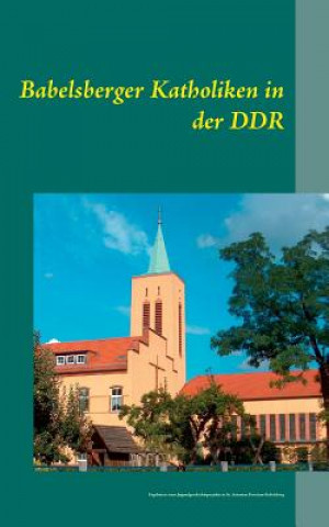 Livre Babelsberger Katholiken in der DDR Thomas Marin