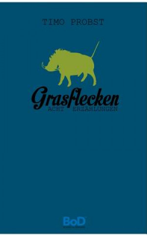 Könyv Grasflecken Timo Probst