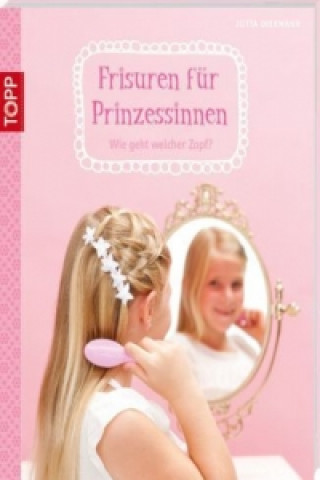 Carte Frisuren für Prinzessinnen Jutta Diekmann