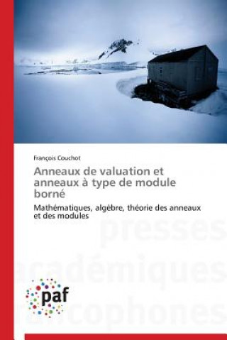 Książka Anneaux de Valuation Et Anneaux A Type de Module Borne François Couchot