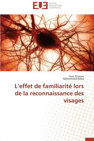 Könyv L Effet de Familiarite Lors de La Reconnaissance Des Visages Yann Etienne