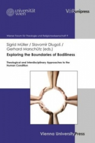 Carte Exploring the Boundaries of Bodiliness Slavomir Dlugo
