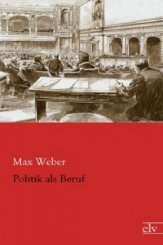 Carte Politik als Beruf Max Weber