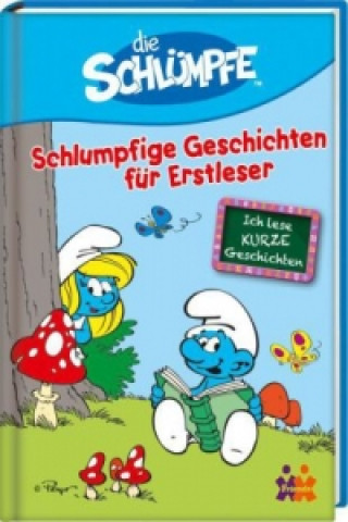 Kniha Die Schlümpfe. Schlumpfige Geschichten für Erstleser 