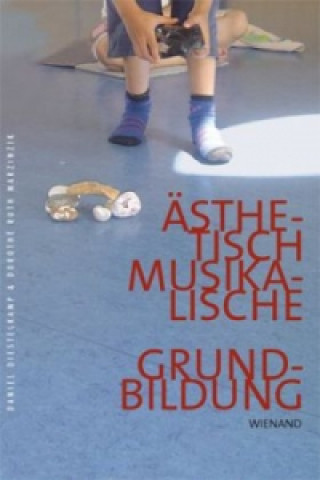 Книга Ästhetisch-Musikalische Grundbildung Daniel Diestelkamp