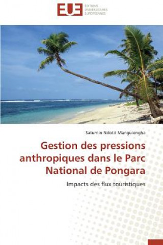 Carte Gestion Des Pressions Anthropiques Dans Le Parc National de Pongara Saturnin Ndotit Manguiengha