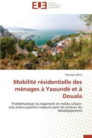 Kniha Mobilit  R sidentielle Des M nages   Yaound  Et   Douala Monique Mato