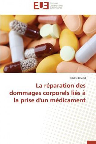 Könyv reparation des dommages corporels lies a la prise d'un medicament Cédric Briend
