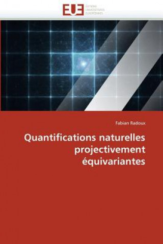 Könyv Quantifications Naturelles Projectivement  quivariantes Fabian Radoux