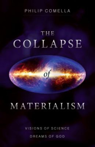 Carte Collapse of Materialism Philip Comella