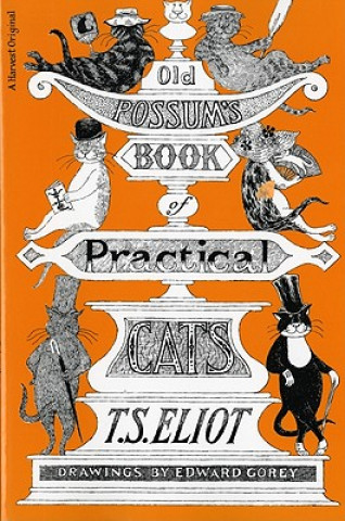 Könyv Old Possums Book Of Practical Cats T S Eliot