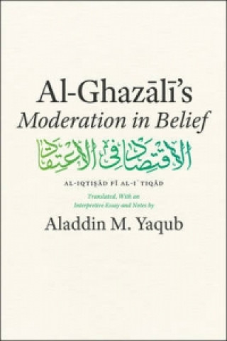 Kniha Al-Ghazali's Moderation in Belief al-Ghazali