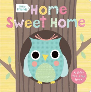 Knjiga Little Friends: Home Sweet Home Roger Priddy