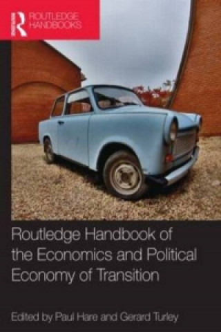 Książka Handbook of the Economics and Political Economy of Transition Paul Hare