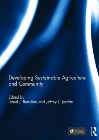 Buch Developing Sustainable Agriculture and Community Jeffrey L Jordan