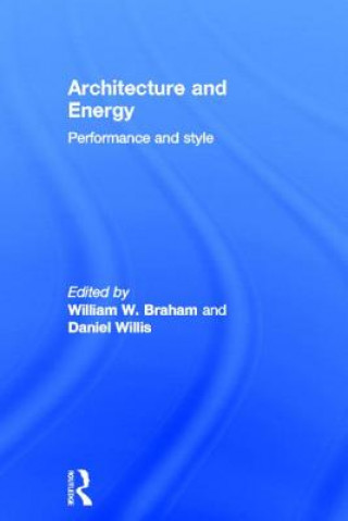 Könyv Architecture and Energy William W Braham
